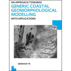 An Approach towards Generic Coastal Geomorphological Modelling with Applications An Approach towards Generic Coastal Geomorphological Modelling with Applications