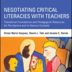 Negotiating Critical Literacies with Teachers