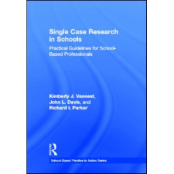 Single Case Research in Schools Single Case Research in Schools