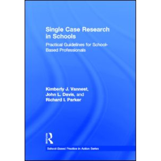 Single Case Research in Schools Single Case Research in Schools