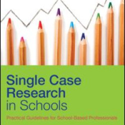 Single Case Research in Schools Single Case Research in Schools