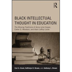 Black Intellectual Thought in Education Black Intellectual Thought in Education