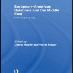European-American Relations and the Middle East European-American Relations and the Middle East