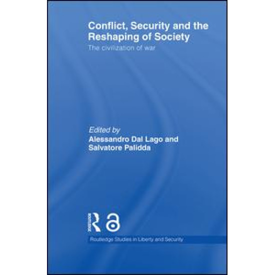 Conflict, Security and the Reshaping of Society