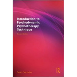 Introduction to Psychodynamic Psychotherapy Technique Introduction to Psychodynamic Psychotherapy Technique