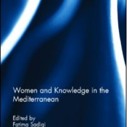 Women and Knowledge in the Mediterranean Women and Knowledge in the Mediterranean
