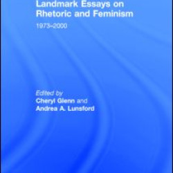 Landmark Essays on Rhetoric and Feminism Landmark Essays on Rhetoric and Feminism