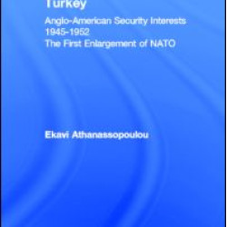 Turkey - Anglo-American Security Interests, 1945-1952