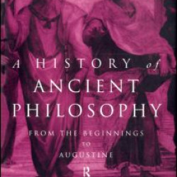 A History of Ancient Philosophy A History of Ancient Philosophy