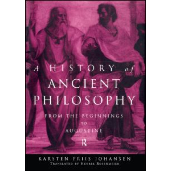 A History of Ancient Philosophy A History of Ancient Philosophy