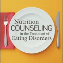 Nutrition Counseling in the Treatment of Eating Disorders Nutrition Counseling in the Treatment of Eating Disorders