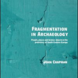 Fragmentation in Archaeology Fragmentation in Archaeology