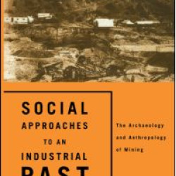 Social Approaches to an Industrial Past