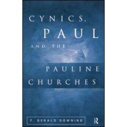Cynics, Paul and the Pauline Churches Cynics, Paul and the Pauline Churches