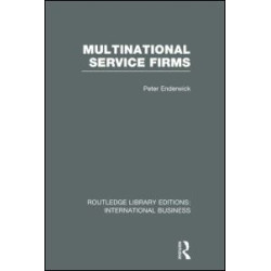 Multinational Service Firms (RLE International Business) Multinational Service Firms (RLE International Business)