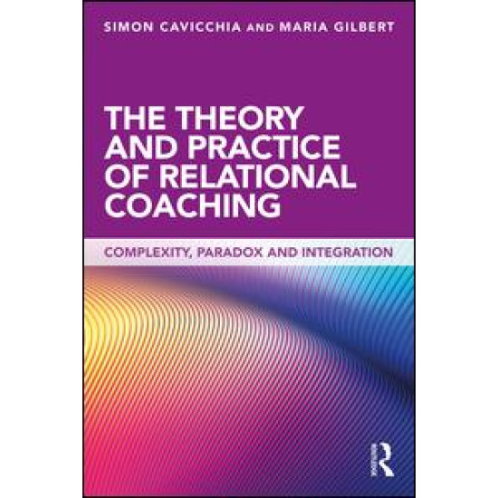 The Theory and Practice of Relational Coaching The Theory and Practice of Relational Coaching