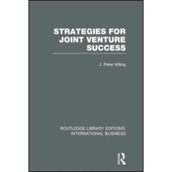 Strategies for Joint Venture Success (RLE International Business)