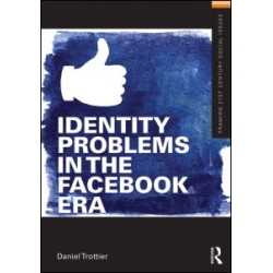 Identity Problems in the Facebook Era Identity Problems in the Facebook Era