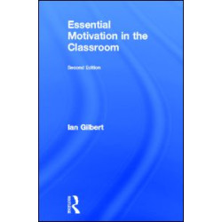 Essential Motivation in the Classroom