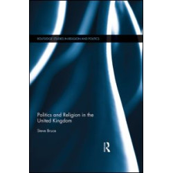 Politics and Religion in the United Kingdom Politics and Religion in the United Kingdom