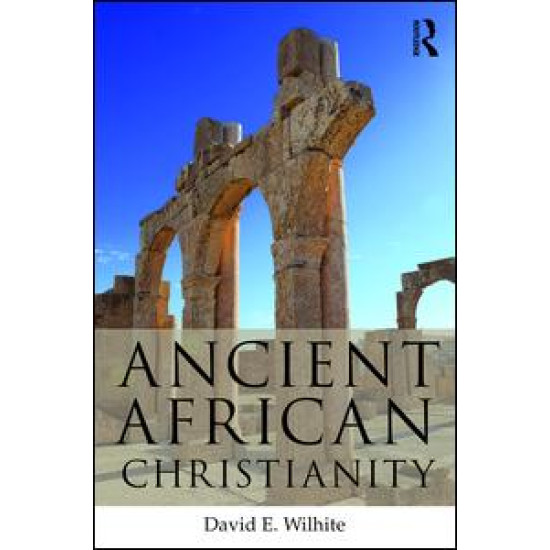 Ancient African Christianity Ancient African Christianity