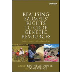 Realising Farmers' Rights to Crop Genetic Resources