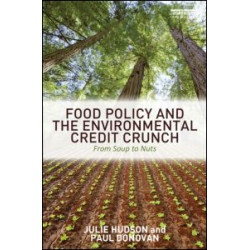 Food Policy and the Environmental Credit Crunch Food Policy and the Environmental Credit Crunch