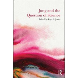 Jung and the Question of Science Jung and the Question of Science