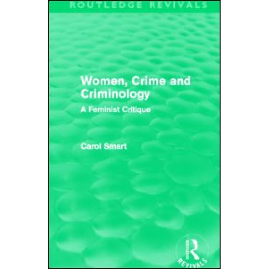 Women, Crime and Criminology (Routledge Revivals)