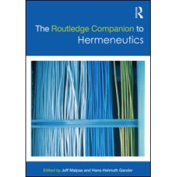 The Routledge Companion to Hermeneutics The Routledge Companion to Hermeneutics
