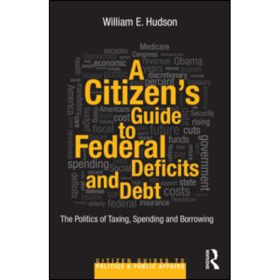 A Citizen's Guide to Deficits and Debt A Citizen's Guide to Deficits and Debt