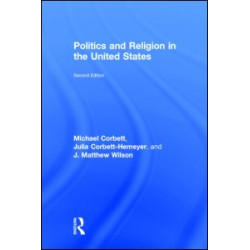 Politics and Religion in the United States Politics and Religion in the United States