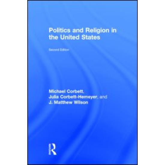 Politics and Religion in the United States Politics and Religion in the United States