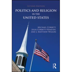 Politics and Religion in the United States Politics and Religion in the United States