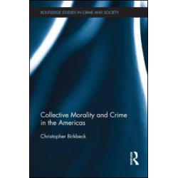 Collective Morality and Crime in the Americas Collective Morality and Crime in the Americas