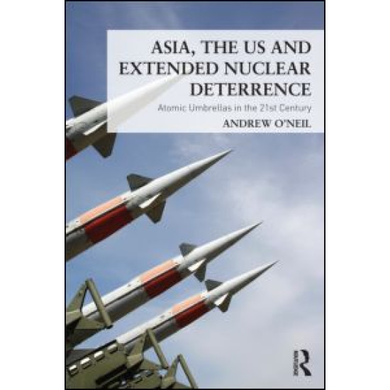 Asia, the US and Extended Nuclear Deterrence