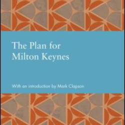 The Plan for Milton Keynes The Plan for Milton Keynes