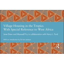 Village Housing in the Tropics Village Housing in the Tropics