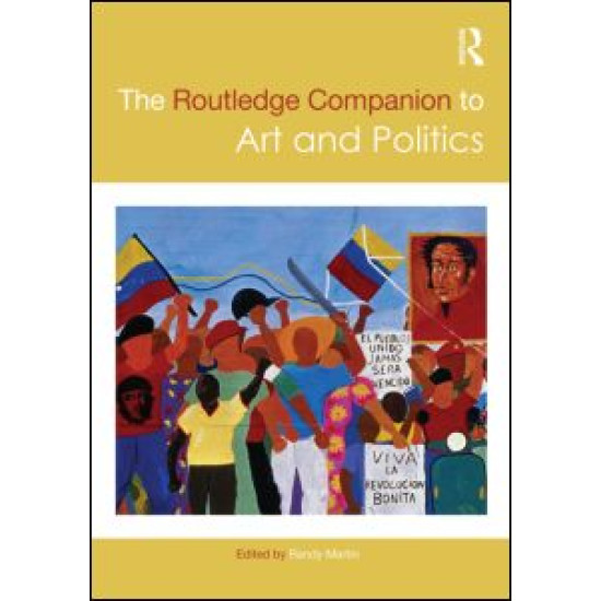 The Routledge Companion to Art and Politics