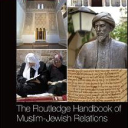 The Routledge Handbook of Muslim-Jewish Relations The Routledge Handbook of Muslim-Jewish Relations