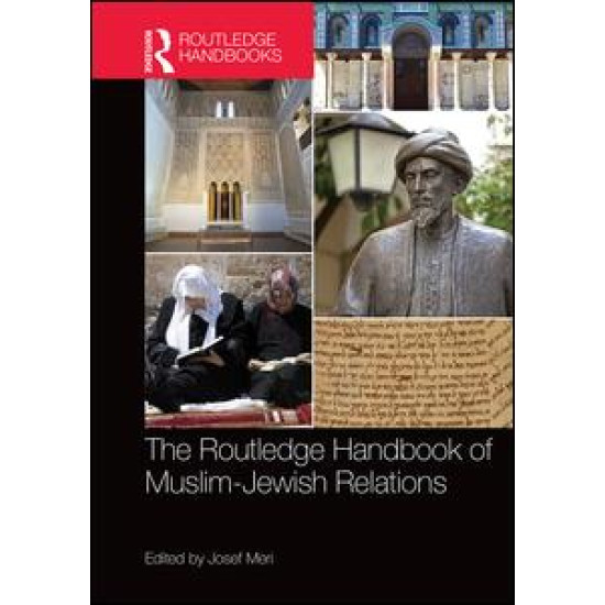 The Routledge Handbook of Muslim-Jewish Relations The Routledge Handbook of Muslim-Jewish Relations