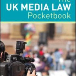 The UK Media Law Pocketbook The UK Media Law Pocketbook