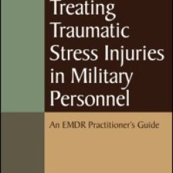 Treating Traumatic Stress Injuries in Military Personnel