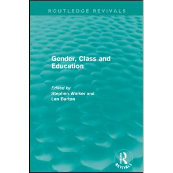 Gender, Class and Education (Routledge Revivals)