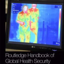 Routledge Handbook of Global Health Security Routledge Handbook of Global Health Security