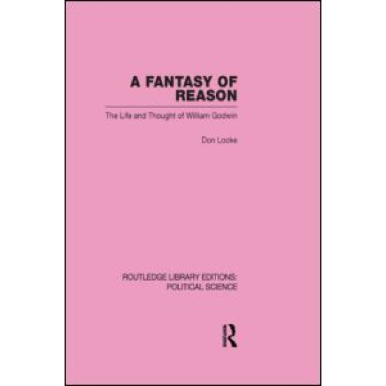 A Fantasy of Reason (Routledge Library Editions: Political Science Volume 29) A Fantasy of Reason (Routledge Library Editions: Political Science Volume 29)