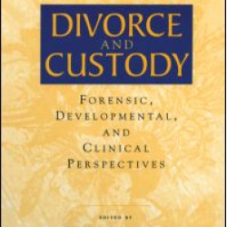 A Handbook of Divorce and Custody A Handbook of Divorce and Custody