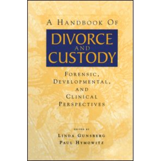 A Handbook of Divorce and Custody A Handbook of Divorce and Custody