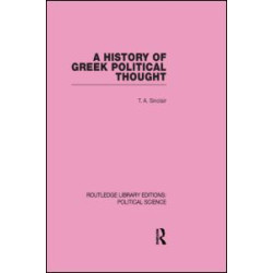 A History of Greek Political Thought (Routledge Library Editions: Political Science Volume 34) A History of Greek Political Thought (Routledge Library Editions: Political Science Volume 34)