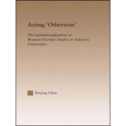 Acting Otherwise Acting Otherwise